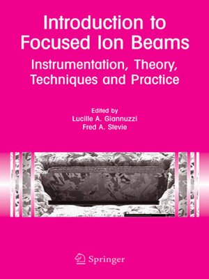 cover image of Introduction to Focused Ion Beams